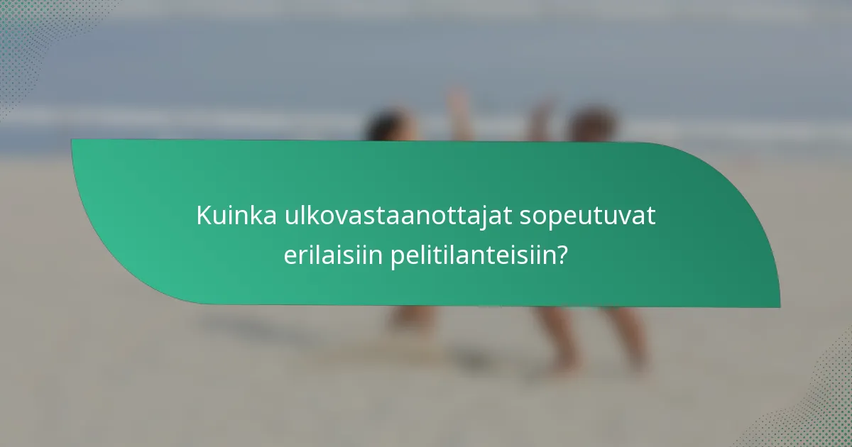 Kuinka ulkovastaanottajat sopeutuvat erilaisiin pelitilanteisiin?