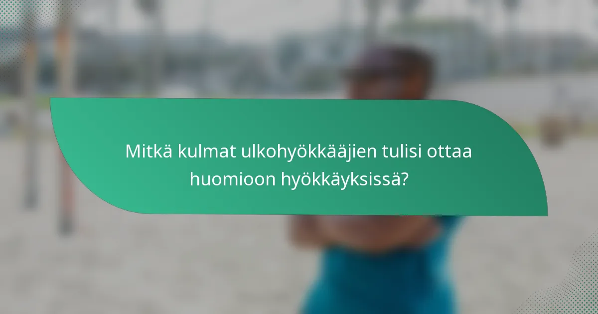Mitkä kulmat ulkohyökkääjien tulisi ottaa huomioon hyökkäyksissä?